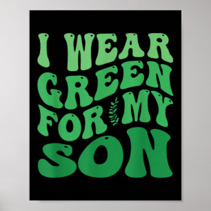 Ich trage Grün für mein Sohn Mental Health Awarene Poster
