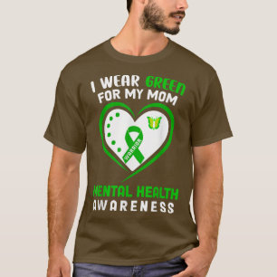 Ich trage Grün für meine Mama Mental Health Awaren T-Shirt