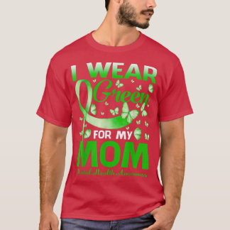 Ich trage Grün für meine Mama, um mich für psychis T-Shirt