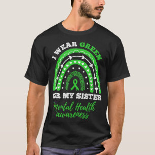 Ich trage Grün für meine Schwester Rainbow Psychis T-Shirt