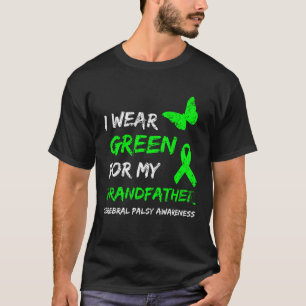 Ich trage Grün für meinen Großvater Zerebralparese T-Shirt