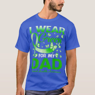 Ich trage Grün für meinen Vater, um mich für psych T-Shirt