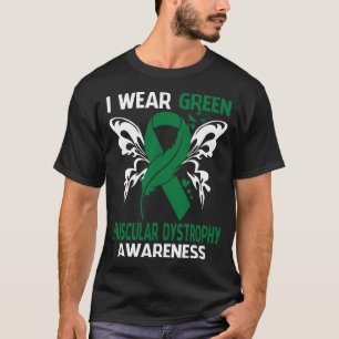 Ich trage Grün für MUSKULÄRE DYSTROPHIE-Bewusstsei T-Shirt