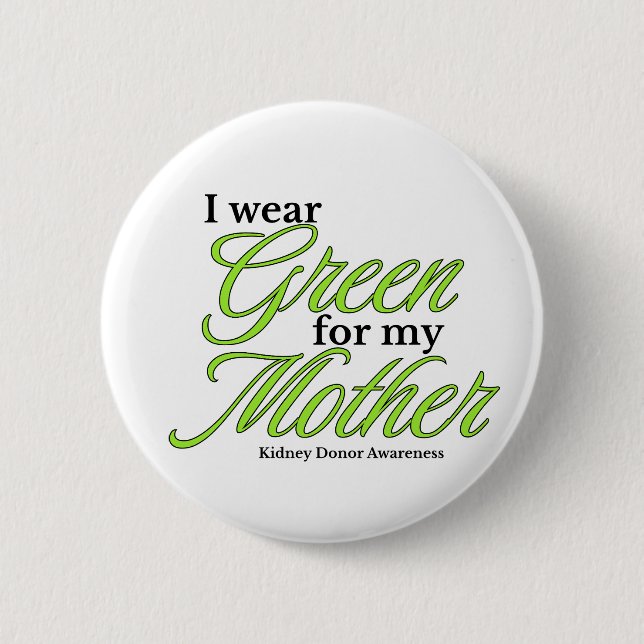 Ich trage Grün, um meine Mutter zu unterstützen Button (Vorderseite)