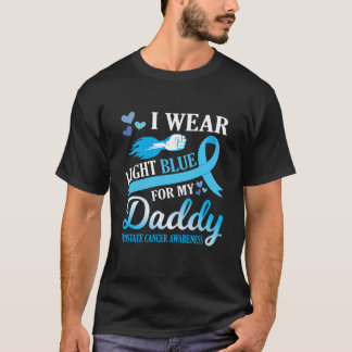 Ich trage Hellblau für meinen Daddy Prostatakrebs- T-Shirt