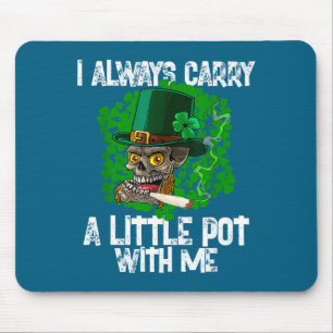 Ich trage immer ein bisschen T bei mir Irish St. P Mousepad