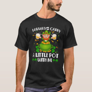 Ich trage immer einen kleinen Schinken mit mir, St T-Shirt