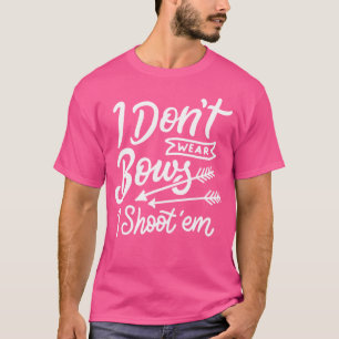 Ich trage keine Bogen, die ich ihnen geschossen ha T-Shirt