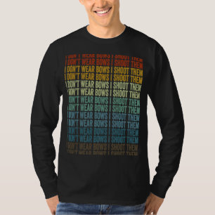 Ich trage keine Bogen, die ich mit Bogenschützen u T-Shirt