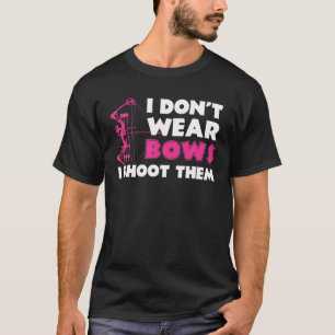 Ich trage keine Bögen, ich schieße sie - Lustige R T-Shirt