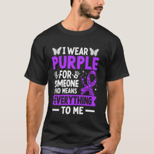 Ich trage Lila für jemanden, der alles für mich be T-Shirt