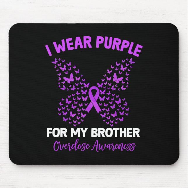Ich trage Lila für meine Bruderüberdosis-Bewusstse Mousepad (Vorne)