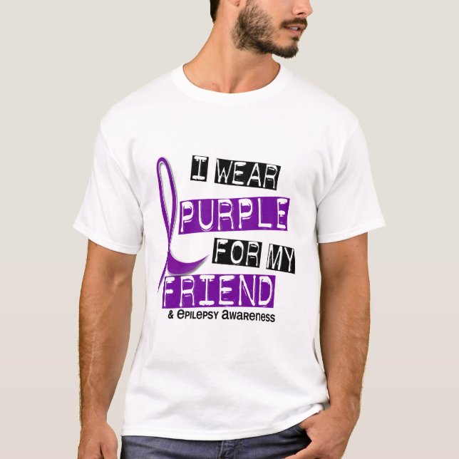 Ich trage Lila für meine Epilepsie des Freund-37 T-Shirt (Vorderseite)