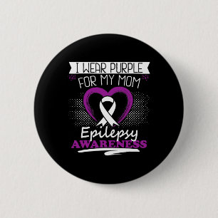 Ich trage lila für meine Mama Epilepsy Awareness Button