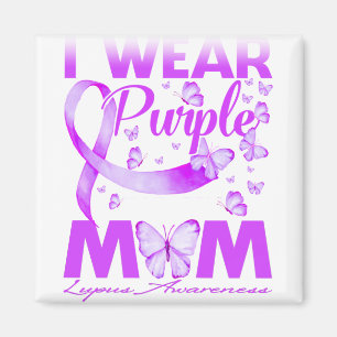 Ich trage Lila für meine MAMA Lupus Awareness T - Magnet