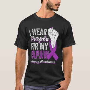 Ich trage Lila für meine Papaw Ribbon Epilepsie Aw T-Shirt