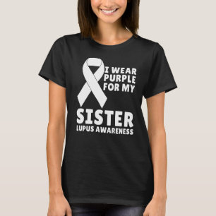 Ich trage Lila für meine Schwester Lupus Awareness T-Shirt