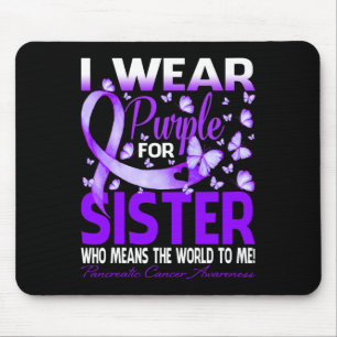 Ich trage Lila für meine Schwester Pankreaskrebs A Mousepad
