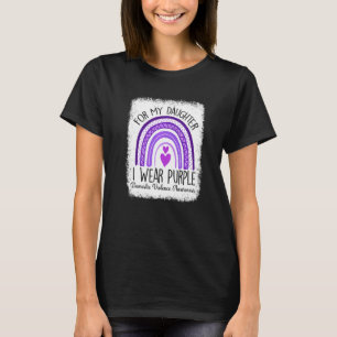 Ich trage Lila für meine Tochter Häusliche Gewalt  T-Shirt