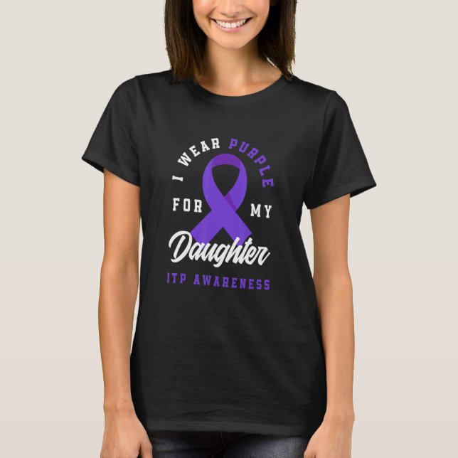 Ich trage Lila für meine Tochter ITP Awareness T-Shirt (Vorderseite)