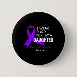 Ich trage Lila für meine Tochter - Pankreaskrebs Button