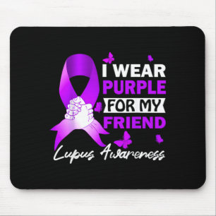 Ich trage Lila für meinen Freund Lupus-Bewusstsein Mousepad