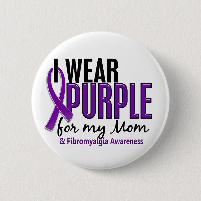 Ich trage Lila für meinen Mama10 Fibromyalgia Button (Vorderseite)