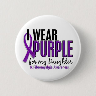 Ich trage Lila für meinen Tochter10 Fibromyalgia Button