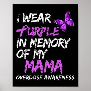 Ich trage Lila im Gedächtnis meiner Mama-Überdosis Poster