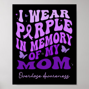 Ich trage Lila in Erinnerung an meine Mama Überdos Poster
