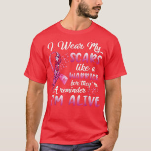 Ich trage meine Narben wie eine Brustkrebserkranku T-Shirt