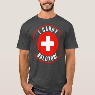 Ich trage Naloxon 18 T-Shirt