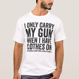 Ich Trage Nur Meine Waffe Lustiges Waffensrecht Ve T-Shirt
