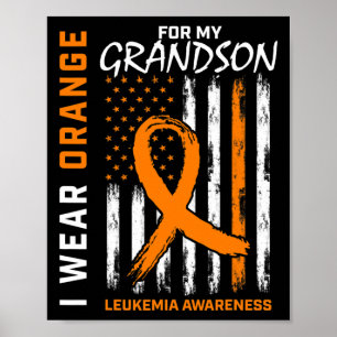 Ich trage Orange für Grandson Leukemia Awareness A Poster