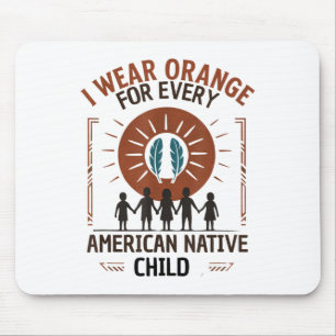 Ich trage Orange für jeden amerikanischen Ureinwoh Mousepad