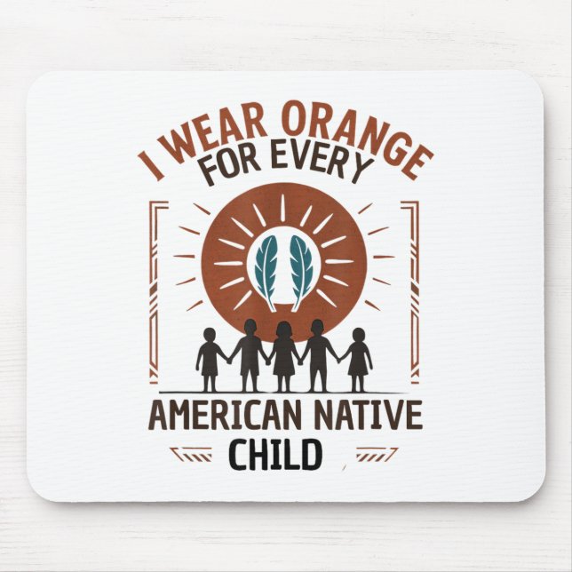 Ich trage Orange für jeden amerikanischen Ureinwoh Mousepad (Vorne)