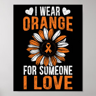 Ich trage Orange für jemanden, den ich Liebe Leukä Poster