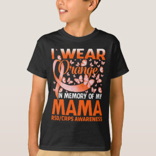 Ich trage Orange für mein Mama Rsd Crps Bewusstsei T-Shirt