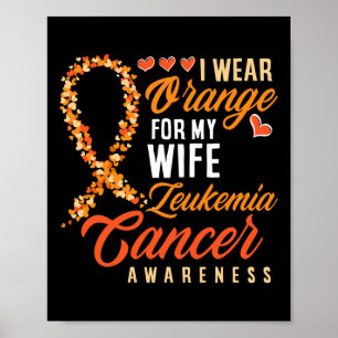 Ich trage Orange für meine Ehefrau Leukämie Krebse Poster