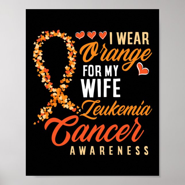 Ich trage Orange für meine Ehefrau Leukämie Krebse Poster (Vorne)