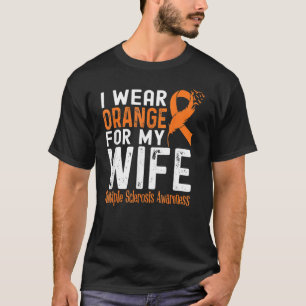 Ich trage Orange für meine Ehefrau Multiple Sklero T-Shirt