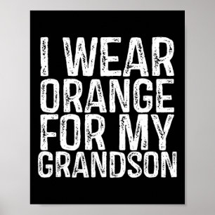 Ich trage Orange für meine Enkelin Leukämie Bewuss Poster