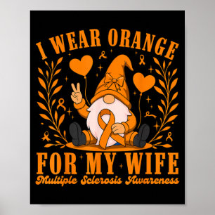 Ich trage Orange für meine Frau Multiple Sklerose Poster