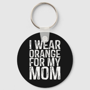 Ich trage Orange für meine Mama Leukämie Bewusstse Schlüsselanhänger