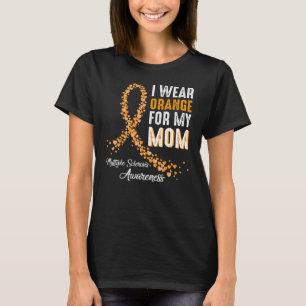 Ich trage Orange für meine Mama Multiple Sklerose  T-Shirt