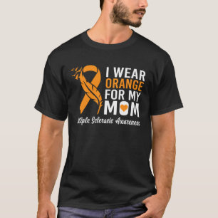Ich trage Orange für meine Mama Multiple Sklerose T-Shirt