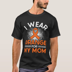 Ich trage Orange für meine Mama Multiple Sklerose T-Shirt
