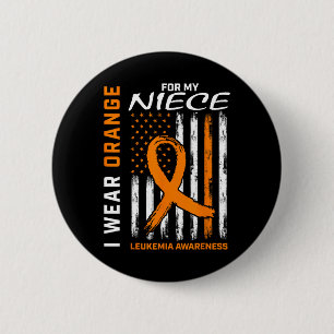 Ich trage Orange für meine Nichte Leukämie Awarene Button