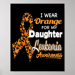 Ich trage Orange für meine Tochter Leukämie Bewuss Poster