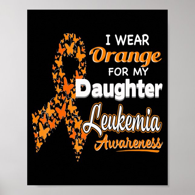 Ich trage Orange für meine Tochter Leukämie Bewuss Poster (Vorne)
